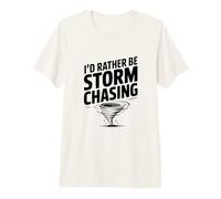 Je préfèrerais être à la Poursuite de Storm T-Shirt Haut de Gamme