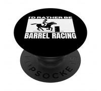 Je préfèrerais être Barrel Racing Funny Barrel Racer PopSockets PopGrip Adhésif