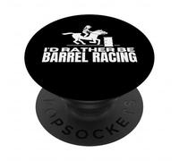 Je préfèrerais être Barrel Racing Funny Barrel Racer PopSockets PopGrip Adhésif