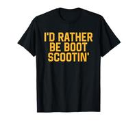 Je préfèrerais être Boot Scootin' Funny Apparel T-Shirt