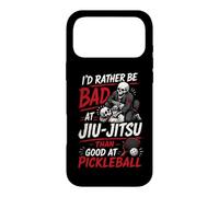 Je préfèrerais être nul au jiu-Jitsu plutôt qu'un Bon Joueur de Pickleball drôle Coque pour iPhone 17 Pro Max