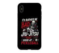 Je préfèrerais être nul au jiu-Jitsu plutôt qu'un Bon Joueur de Pickleball drôle Coque pour iPhone XS Max