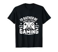Je préfèrerais être Un Joueur drôle T-Shirt Graphique avec Valeur