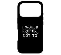 Je préférerais ne Pas Avoir de Dictons familiaux Amusants Coque pour iPhone 17 Pro