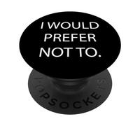 Je préférerais ne Pas préférer Sarcastique PopSockets PopGrip Adhésif