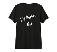 Je préfèrerais ne Pas T-Shirt Haut de Gamme