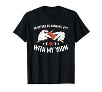 Je préfèrerais Passer du Temps avec ma Laine à Tricoter T-Shirt
