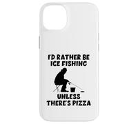 Je préfèrerais pêcher sur la glace à moins qu'il n'y ait des pizzas drôles Coque pour iPhone 14 Plus