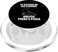 Je préfèrerais pêcher sur la glace à moins qu'il n'y ait des pizzas drôles PopSockets PopGrip pour MagSafe