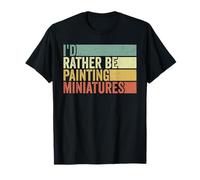 Je préfèrerais Peindre des Figurines | Model Painter | Wargaming T-Shirt
