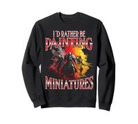 Je préfèrerais Peindre des Figurines | Wargaming Hobby Sweatshirt