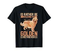 Je préfèrerais Promener Mon Golden Retriver Golden Retriever T-Shirt