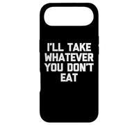Je prendrai Tout ce Que tu ne manges Pas - Fun Saying Sarcastic Food Coque pour iPhone Air