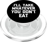 Je prendrai Tout ce Que tu ne manges Pas - Fun Saying Sarcastic Food PopSockets PopGrip pour MagSafe