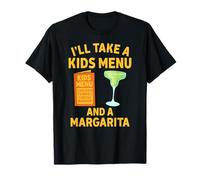 Je prendrai Un Menu pour Enfants et Une Margarita T-Shirt