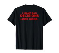 Je Prends de Mauvaises décisions pour Faire Bonne Figure - Frecher Spruch T-Shirt