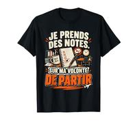 Je Prends des Notes sur Ma Volonté De Partir Voyage Bureau T-Shirt