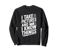 Je Prends des Photos et Je Sais des Choses Cool Photographe Sweatshirt