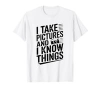 Je Prends des Photos et Je Sais des Choses Cool Photographe T-Shirt