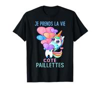 Je Prends La Vie Cote Paillette Belle Licorne Super T-Shirt