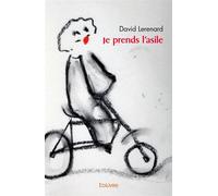 Je prends l'asile - David Lerenard - Edilivre-Aparis - broché - Récit