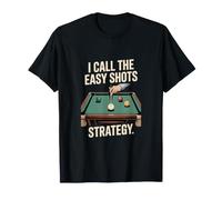 Je Prends Les Coups Faciles Et La Stratégie Billard T-Shirt