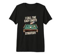 Je Prends Les Coups Faciles Et La Stratégie Billard T-Shirt Haut de Gamme