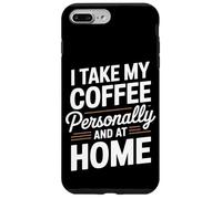 Je prends mon café personnellement et je prépare du café à la maison Coque pour iPhone 7 Plus/8 Plus
