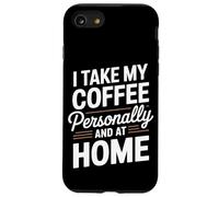 Je prends mon café personnellement et je prépare du café à la maison Coque pour iPhone SE (2020) / 7 / 8