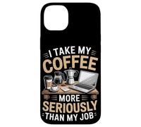 Je prends mon café plus au sérieux La préparation du café à la maison Coque pour iPhone 14 Plus