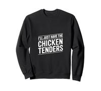 Je Prends Simplement Le Texte des Chicken Tenders Sweatshirt