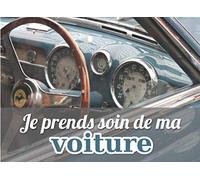 Je prends soin de ma voiture: Carnet d'entretien automobile toutes marques, carnet de bord, suivi contrôle technique, format horizontal 209,5 x 152,4 mm.