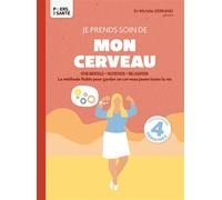 Je prends soin de mon cerveau La méthode fiable pour garder un cerveau jeune toute la vie - Michèle Serrand - Thierry Souccar Eds - broché - Guide