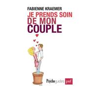 Je prends soin de mon couple - Fabienne Kraemer - Puf - broché - Guide