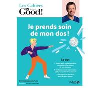 Cahier Dr.Good ! Je prends soin de mon dos