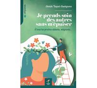 Je prends soin des autres sans m'épuiser - Annick Taquet-Assoignons - Souffle D'or Eds - broché - Guide