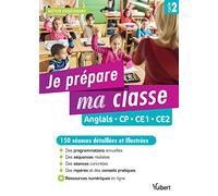 Je prépare ma classe Anglais - CP, CE1, CE2: 150 séances pour le cycle 2