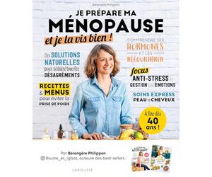 Je prépare ma ménopause et je la vis bien !