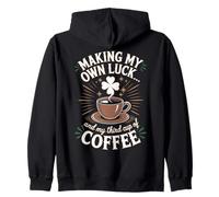 Je prépare ma Propre Chance et ma troisième Tasse de café Sweat à Capuche