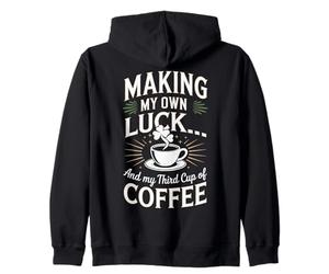 Je prépare ma Propre Chance et ma troisième Tasse de café Sweat à Capuche