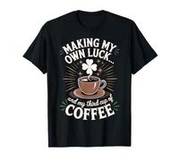 Je prépare ma Propre Chance et ma troisième Tasse de café T-Shirt