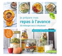 Je Prépare Mes Repas À L'avance - 50 Mélanges Secs À Réhydrater