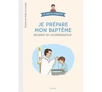 Je prépare mon baptême. Document du catéchiste