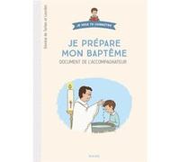 Je prépare mon baptême. Document du catéchiste Axelle Vanhoof (Illustration)