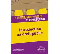 Je prépare mon entrée en 1re année de Droit. Introduction au droit public - Laurence Baghestani-Perrey - Ellipses - broché - Scolaire / Universitaire