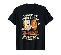 Je prépare Mon Propre Pain, méfiance du Gouvernement, Funny Baker T-Shirt