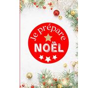 Je prépare Noël: fiches à remplir pour gérer la préparation de Noël comme un pro !