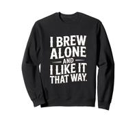 Je prépare seule et j'aime ça comme ça : préparer du café à la maison Sweatshirt