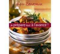 Je prépare tout à l'avance !