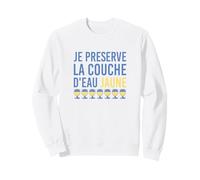 Je préserve la Couche d’Eau Jaune Humour apéro Sweatshirt